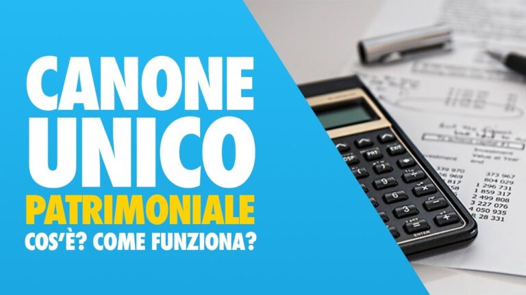 Guida al Canone Unico Patrimoniale: Cos’&egrave; e Come Funziona