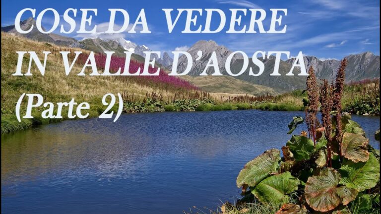 Scopri le Meraviglie delle Località Turistiche della Valle d’Aosta